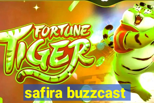 safira buzzcast